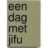 Een dag met Jifu by Kees Van den Muijsenberg