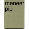 Meneer Pip by Lloyd Jones