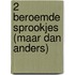 2 Beroemde sprookjes (maar dan anders)