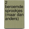 2 Beroemde sprookjes (maar dan anders) by Kaye Umanski