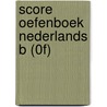 Score oefenboek Nederlands B (0F) door Frank Stolp