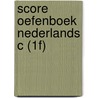 Score oefenboek Nederlands C (1F) door Frank Stolp