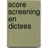 Score Screening en dictees
