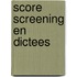 Score Screening en dictees