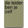 De leider ben je zelf by Unknown