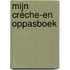 Mijn crèche-en oppasboek