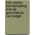 Mijn eerste kennismaking met de geschidenis van België