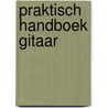 Praktisch handboek gitaar by Charles Kim