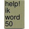 Help! Ik word 50 by Mike Haskins