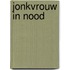 Jonkvrouw in nood
