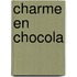Charme en chocola