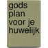 Gods plan voor je huwelijk
