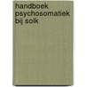 Handboek Psychosomatiek bij SOLK door Enny Versteeg