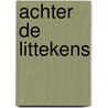 Achter de littekens door Meike Grol