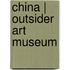 China | Outsider Art Museum