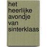 Het heerlijke avondje van Sinterklaas by Unknown