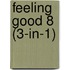 Feeling Good 8 (3-in-1)