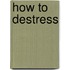 How to destress