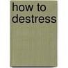 How to destress door Jasmin Kirkbride