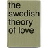 The swedish theory of love