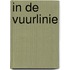 In de vuurlinie