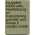 Keuzedeel K0003 ARBO, kwaliteitszorg en hulpverlening geschikt voor niveau 2 (Studeo versie)