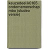 Keuzedeel K0165 Ondernemerschap mbo (Studeo versie) door Savantis