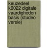 Keuzedeel K0022 Digitale vaardigheden basis (Studeo versie) by Savantis