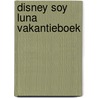 Disney Soy Luna Vakantieboek by Unknown