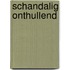 Schandalig onthullend