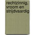 Rechtzinnig, vroom en strijdvaardig