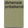 Dimensie onbekend door Mariëtte Brink
