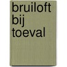 Bruiloft bij toeval door Barbara Wallace