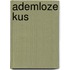 Ademloze kus