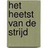 Het heetst van de strijd door Lori Foster