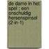 De dame in het spel ; Een onschuldig hersenspinsel (2-in-1)