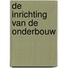 De inrichting van de onderbouw by R.J. Bosker