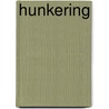 Hunkering by Maria Boonzaaijer