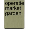 Operatie Market Garden door Wilco Gieling