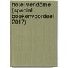 Hotel Vendôme (Special Boekenvoordeel 2017) door Danielle Steel