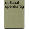 Radicaal openhartig door Kim Scott