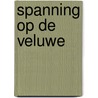 Spanning op de Veluwe door Jannie Koetsier-Schokker
