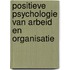Positieve psychologie van arbeid en organisatie
