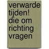Verwarde tijden! die om richting vragen by Sybrand Buma