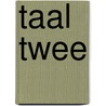 Taal Twee door Lucas Gasthuis
