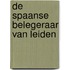 De Spaanse belegeraar van Leiden