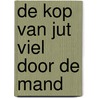 De kop van jut viel door de mand door Jan Heyvaert