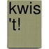 Kwis 't!