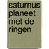SATURNUS planeet met de ringen