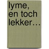 Lyme, en toch lekker… by Elisabeth Emmanuel